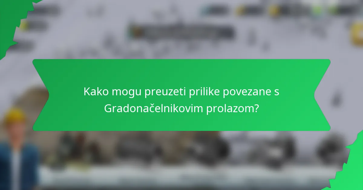 Kako mogu preuzeti prilike povezane s Gradonačelnikovim prolazom?