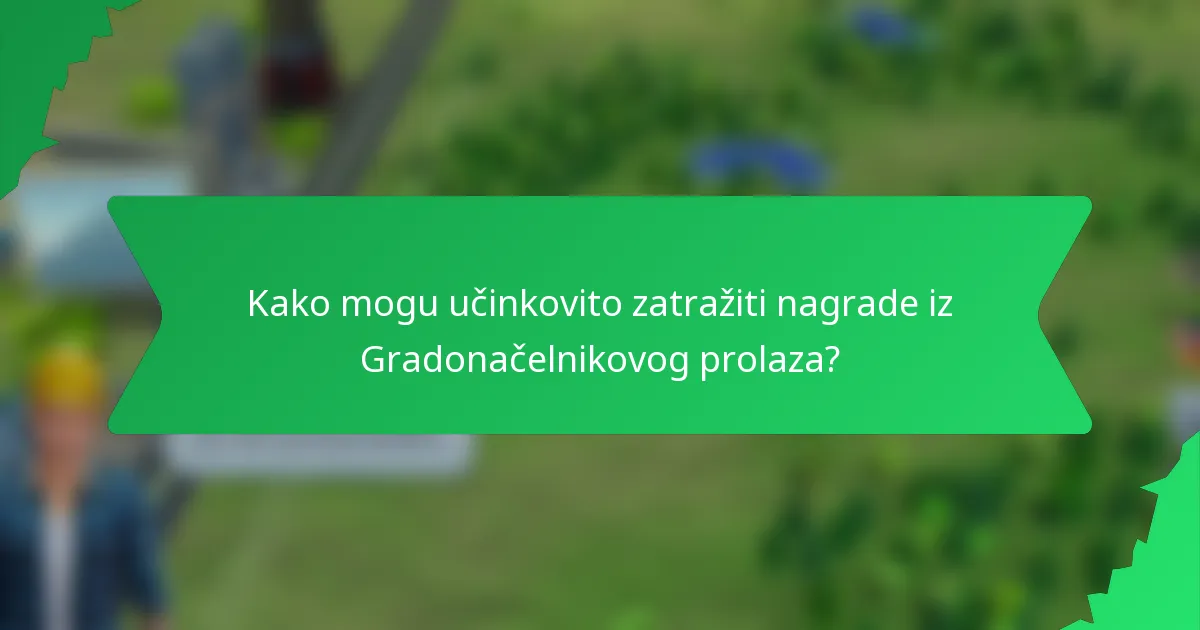 Kako mogu učinkovito zatražiti nagrade iz Gradonačelnikovog prolaza?
