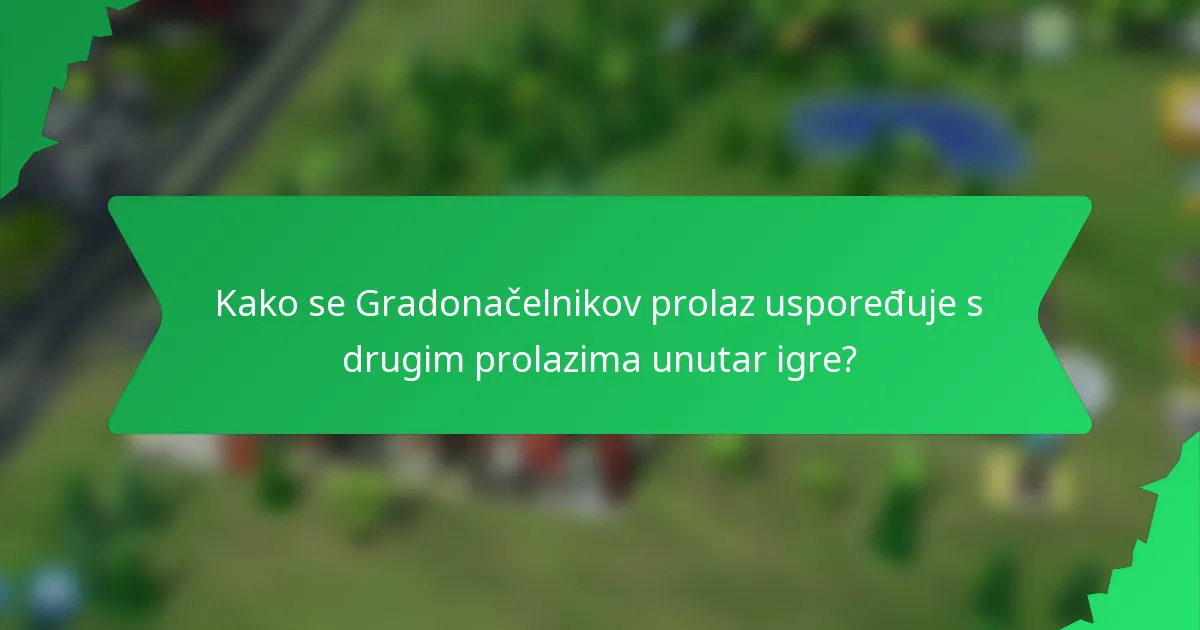 Kako se Gradonačelnikov prolaz uspoređuje s drugim prolazima unutar igre?
