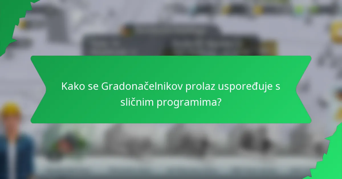 Kako se Gradonačelnikov prolaz uspoređuje s sličnim programima?