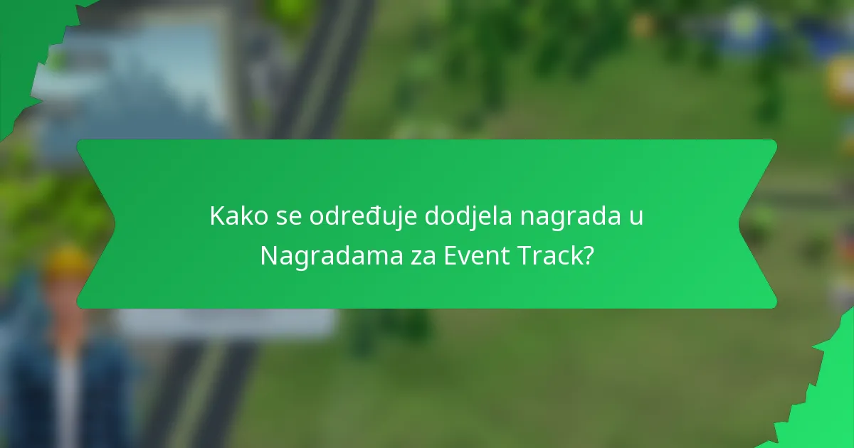 Kako se određuje dodjela nagrada u Nagradama za Event Track?